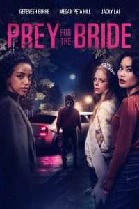 Prey for the Bride (2024) Hindi Dubbed Tamil, Bengali, Telugu,